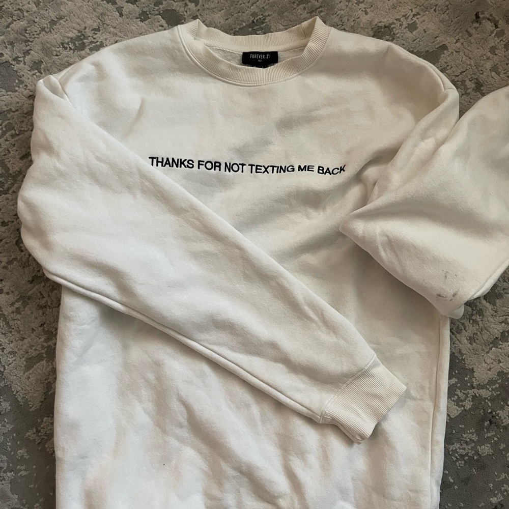Forever 21 Thanks for not texting me back sweater